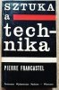 Pierre Francastel Sztuka a technika w XIX i XX w.